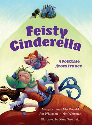 Coperta cărții 'Feisty Cinderella: A Folktale from France - Margaret Read Macdonald'