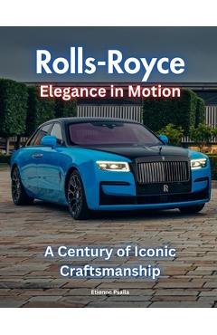 Coperta cărții 'Rolls-Royce: Elegance in Motion - Etienne Psaila'