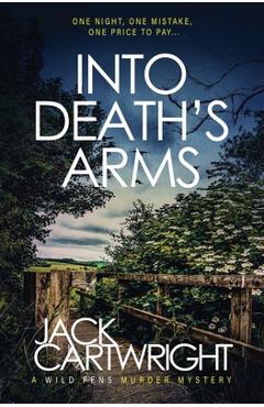 Poza produsului Into Death's Arms: A British Murder Mystery - Jack Cartwright