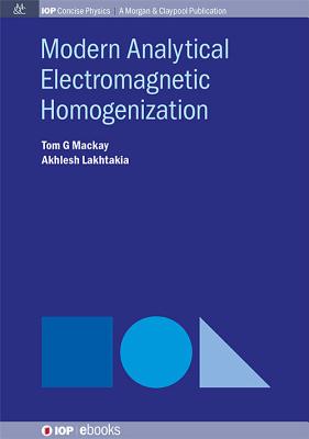 Coperta cărții 'Modern Analytical Electromagnetic Homogenization - Tom G. Mackay'