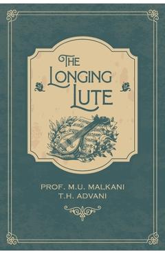 The Longing Lute - T. H. Advani