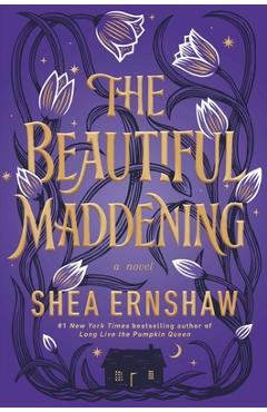 Coperta cărții 'The Beautiful Maddening - Shea Ernshaw'