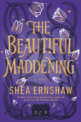 The Beautiful Maddening - Shea Ernshaw