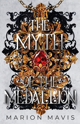 The Myth of the Medallion - Marion Mavis