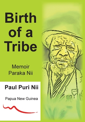Birth of a Tribe - Paul Puri Nii