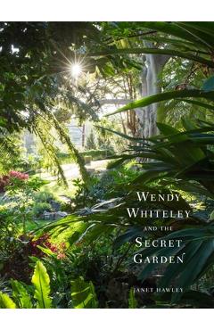 Poza produsului Wendy Whiteley and the Secret Garden - Janet Hawley