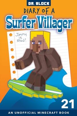 Coperta cărții 'Diary of a Surfer Villager, Book 21: an Unofficial Minecraft Book for Kids -'