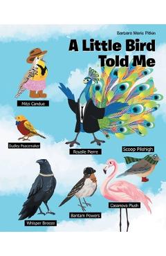 Coperta cărții 'A Little Bird Told Me - Barbara Marie Pitkin'