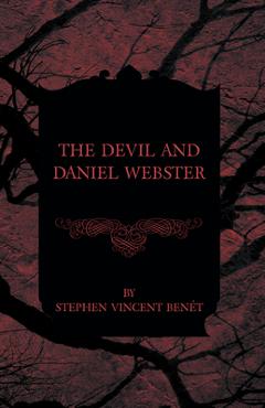 Coperta cărții 'The Devil and Daniel Webster - Stephen Vincent Benét'