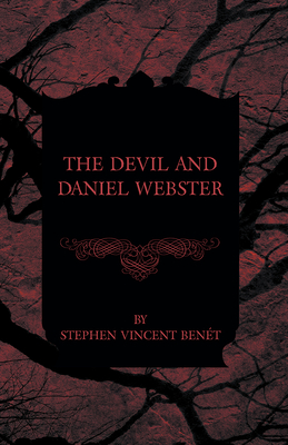 Coperta cărții 'The Devil and Daniel Webster - Stephen Vincent Benét'