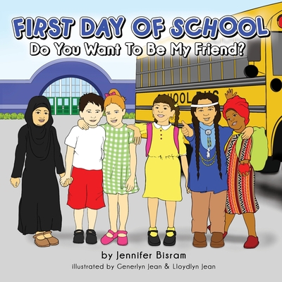 First Day of School: Do You Want to Be My Friend? - Jennifer Bisram