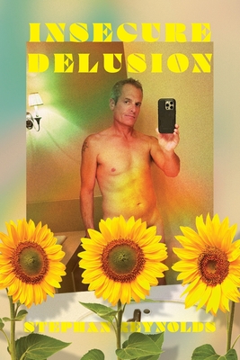 Insecure Delusion - Stephan Reynolds
