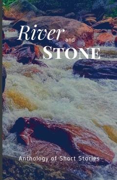 Coperta cărții 'River and Stone - Morgantown Writers Group'