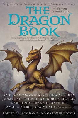 The Dragon Book: Magical Tales from the Masters of Modern Fantasy - Jack Dann