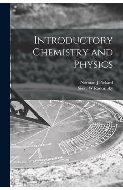 Coperta cărții 'Introductory Chemistry and Physics - Norman J. Pickard'