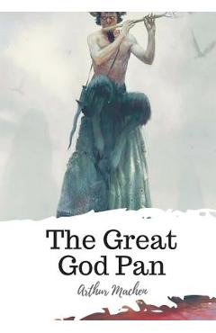 Coperta cărții 'The Great God Pan - Arthur Machen'