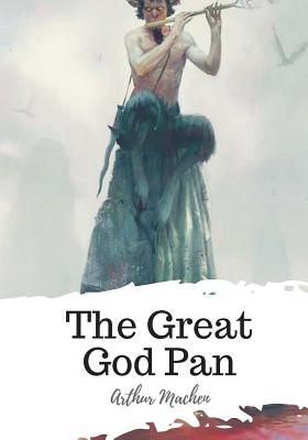 Coperta cărții 'The Great God Pan - Arthur Machen'