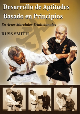 Coperta cărții 'Desarrollo de Aptitudes Basado en Principios: En Artes Marciales Tradicionales - Patrick Mccarthy'