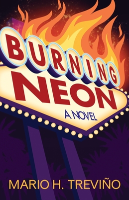 Burning Neon - Mario H. Trevino