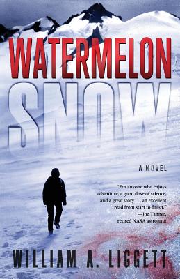 Coperta cărții 'Watermelon Snow: A Cli-Fi Novel - William A. Liggett'