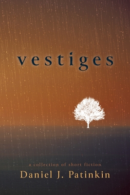 Vestiges - Daniel J. Patinkin