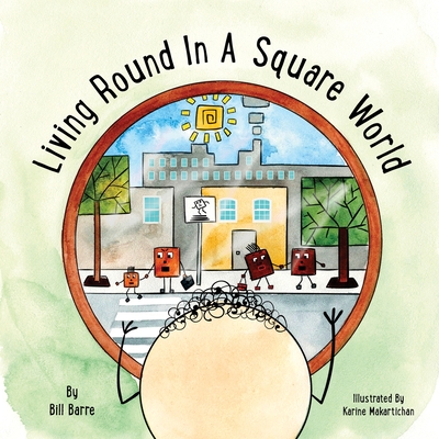 Living Round In A Square World - Bill Barre