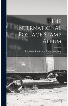 Coperta cărții 'The International Postage Stamp Album - Inc Scott Stamp And Coin Company'