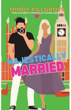 Coperta cărții 'Majestically Married: The Supermodel and the Man Who Misunderstood Her - Mindy Killgrove'