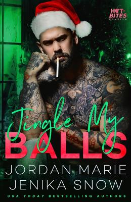 Jingle My Balls (Hot-Bites Novella) - Jordan Marie