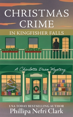 Coperta cărții 'Christmas Crime in Kingfisher Falls - Phillipa Nefri Clark'