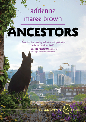 Ancestors: A Grievers Novel (Grievers Trilogy, Book 3) - Adrienne Maree Brown