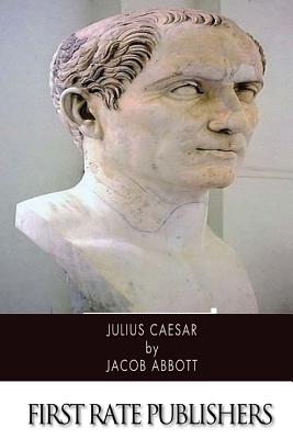 Coperta cărții 'Julius Caesar - Jacob Abbott'