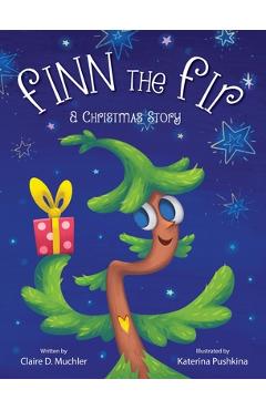 Coperta cărții 'Finn the Fir - Claire D. Muchler'