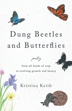 Coperta cărții 'Dung Beetles and Butterflies - Kristina Keith'