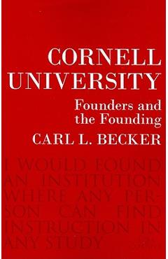 Poza produsului Cornell University: Founders and the Founding - Carl L. Becker