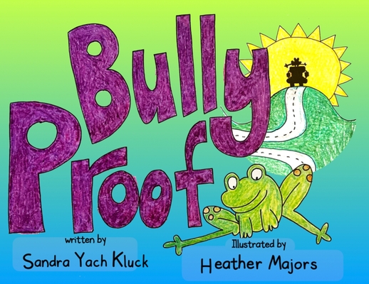 Bully Proof - Sandra Kluck