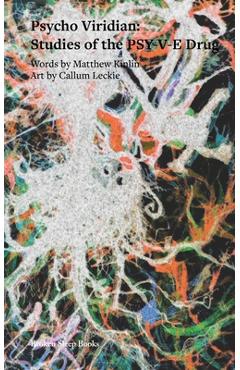 Coperta cărții 'Psycho Viridian: Studies of the PSY-V-E Drug - Matthew Kinlin'
