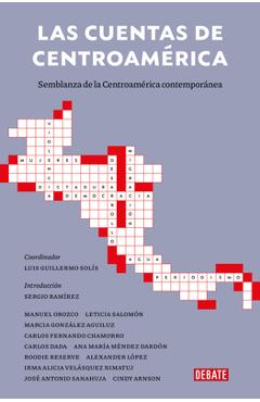 Coperta cărții 'Las Cuentas de Centroámerica: Semblanza de la Centroamérica Contemporánea / A Ba Lance Sheet of Central America: A'