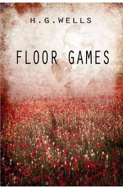 Poza produsului Floor Games - Herbert George Wells