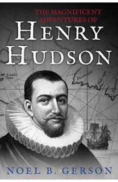 Poza produsului The Magnificent Adventures of Henry Hudson - Philip Vail