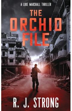 Coperta cărții 'The Orchid File - R. J. Strong'