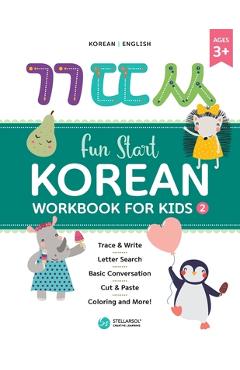 Coperta cărții 'Fun Start Korean Workbook for Kids 2 - Stellarsol Creative Learning'