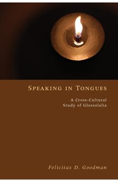 Coperta cărții 'Speaking in Tongues - Felicitas D. Goodman'