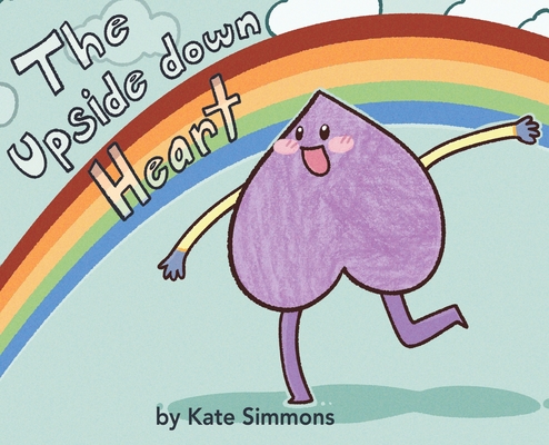 The Upside Down Heart - Kate Simmons