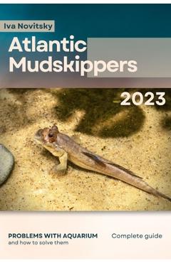 Poza produsului Atlantic Mudskippers: Problems with aquarium and how to solve them - Iva Novitsky