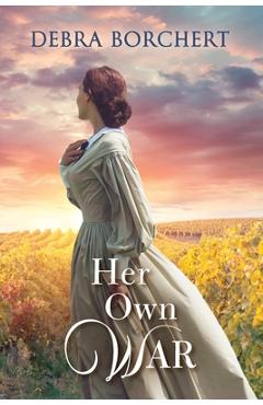Coperta cărții 'Her Own War: Château de Verzat Series Book 3 - Debra Borchert'