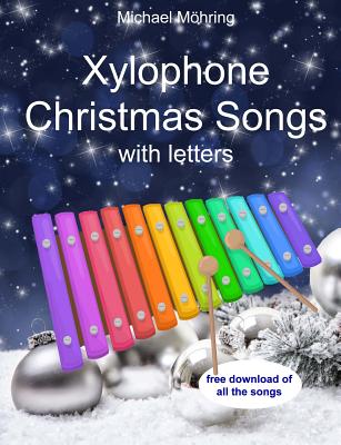 Xylophone Christmas songs: with letters - Michael Möhring