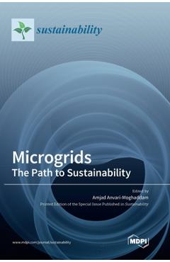 Coperta cărții 'Microgrids: The Path to Sustainability - Amjad Anvari-moghaddam'