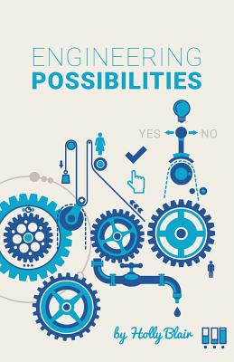 Coperta cărții 'Engineering Possibilities: Soft Skills for Young Engineers - Holly Blair'