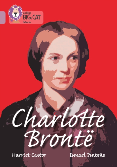 Collins Big Cat - Charlotte Bronte: Band 18/Pearl - 